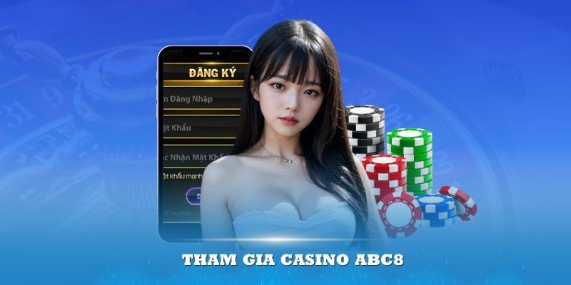 Rất dễ để tham gia Casino ABC8 